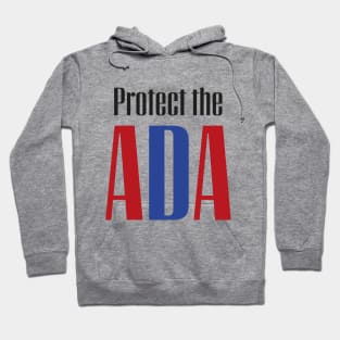 Protect the ADA Hoodie